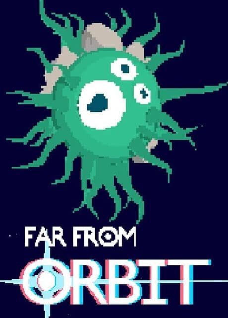 Far From Orbit