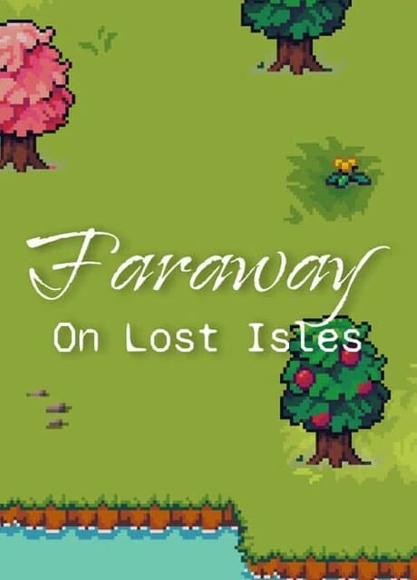 Faraway: On Lost Isles