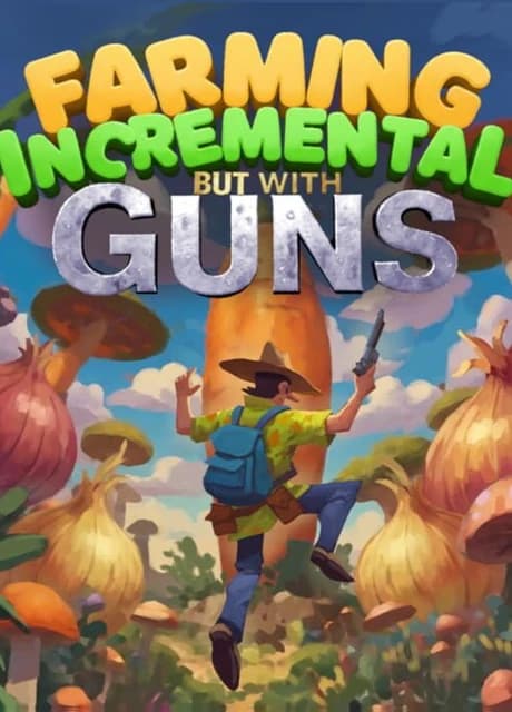 Farming Incremental But With Guns