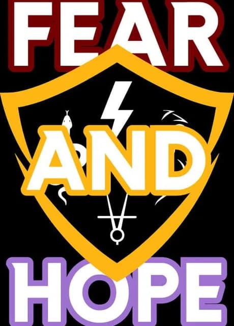 Fear & Hope