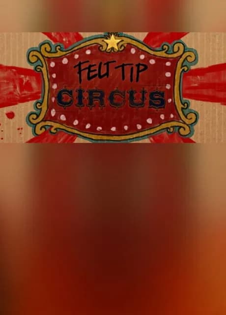 Felt Tip Circus