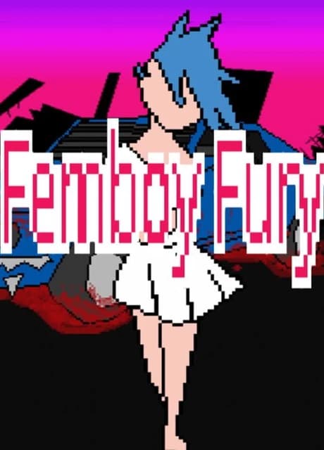 Femboy Fury