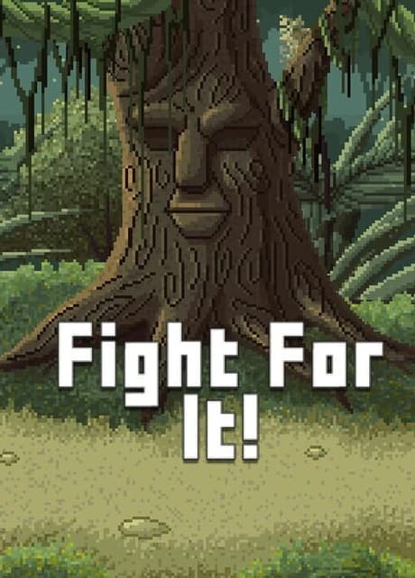 Fight For It