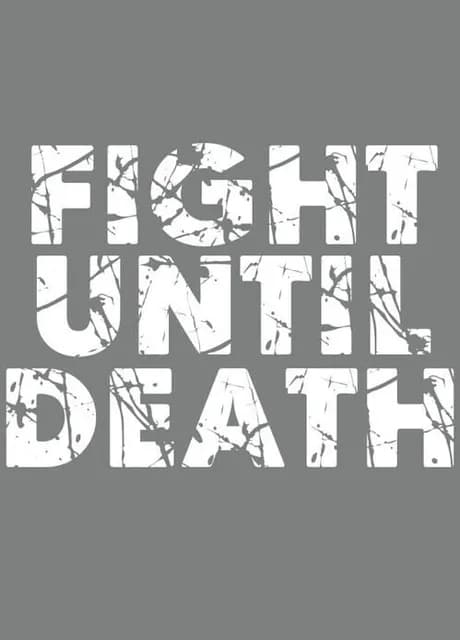 Fight Until Death