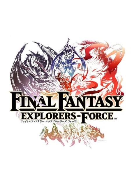 Final Fantasy Explorers-Force