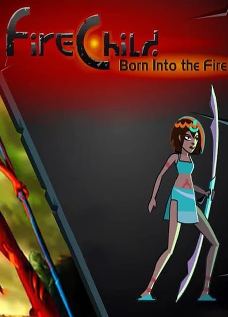 FireChild: Born Into the Fire