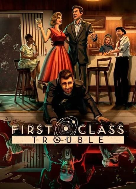 First Class Trouble