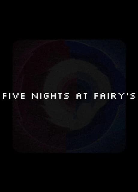 Five Nighs at Fairy's