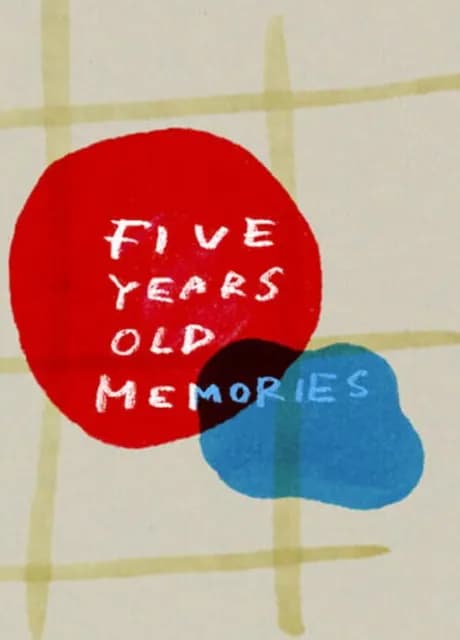 Five Years Old Memories