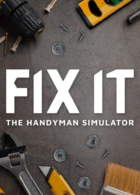 Fix it: The Handyman Simulator