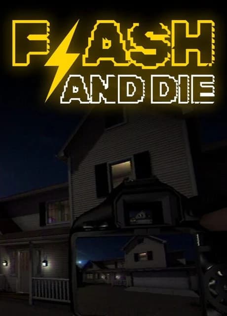 Flash and Die