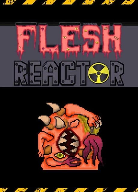 Flesh Reactor