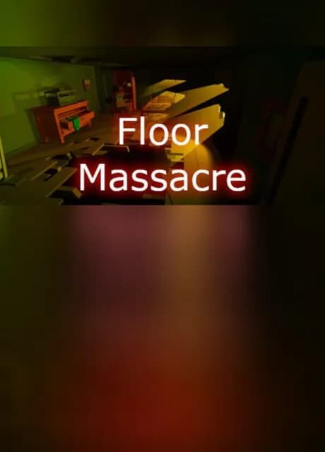Floor Massacre