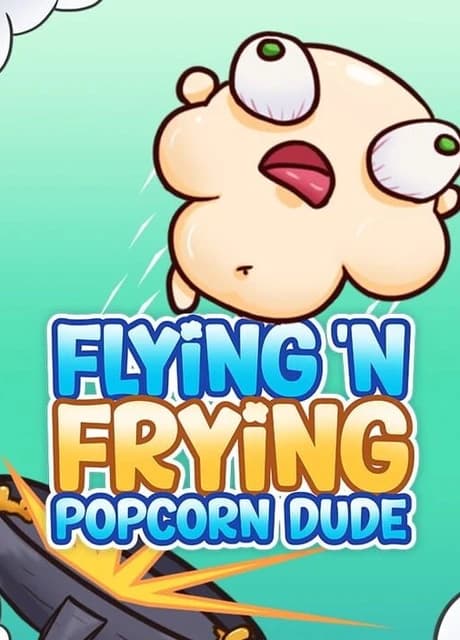 Flying 'N Frying Popcorn Dude