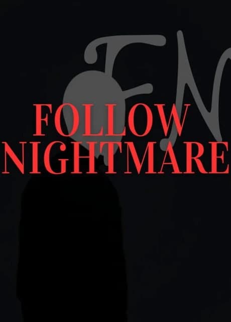 Follow Nightmare