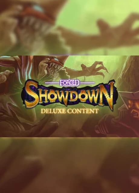 Forced Showdown: Deluxe Content
