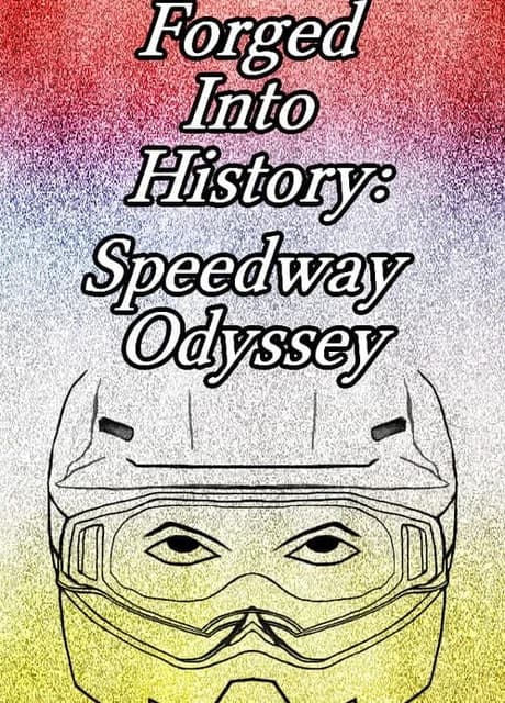 Forged Into History: Speedway Odyssey