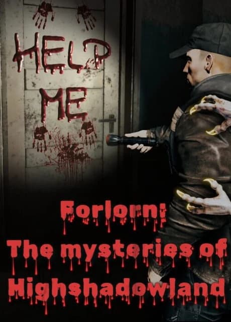 Forlorn: The mysteries of Highshadowland
