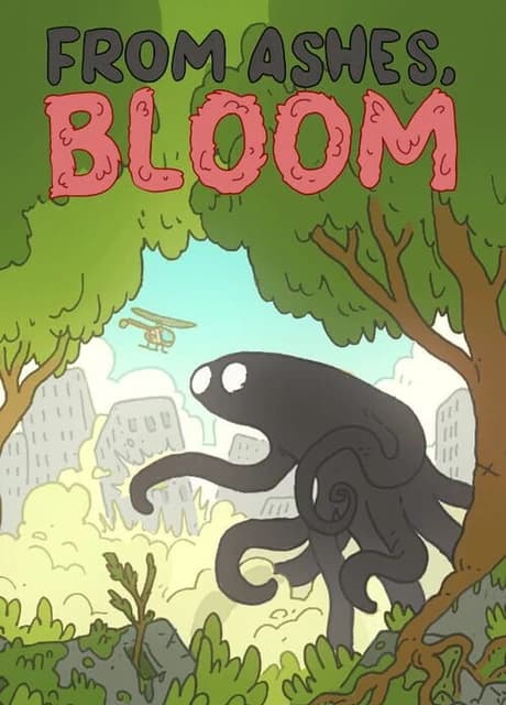 From Ashes, Bloom
