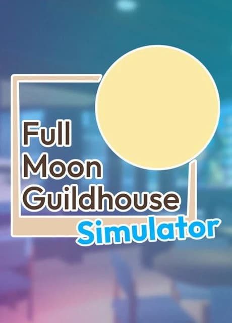 Full Moon Guildhouse Simulator