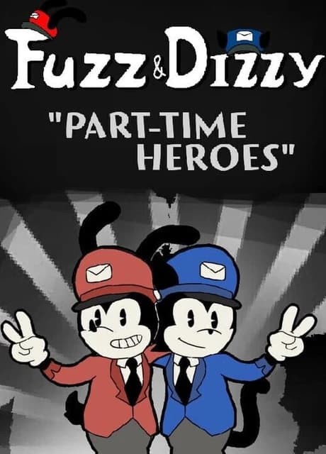 Fuzz & Dizzy: Part-time Heroes
