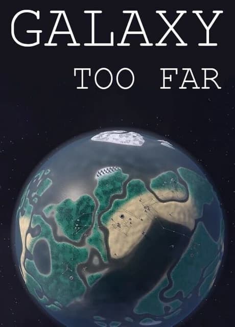 Galaxy Too Far