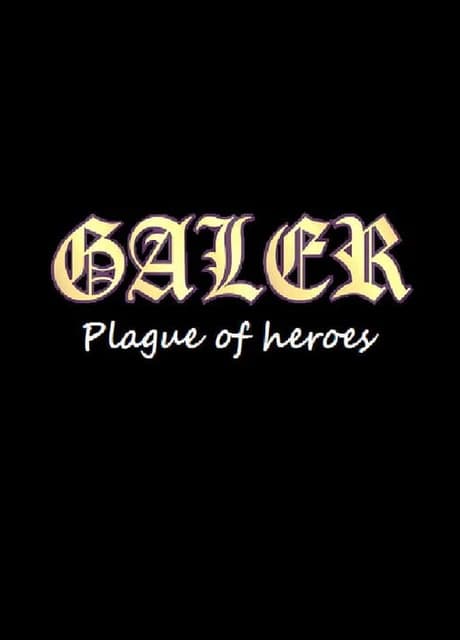 Galer: Plague of Heroes