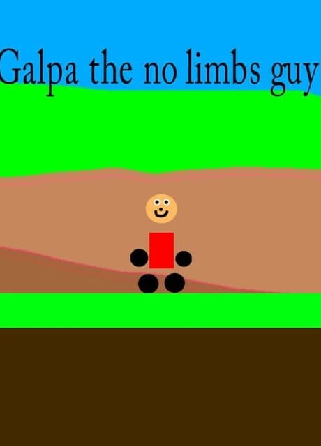 Galpa the no limbs guy