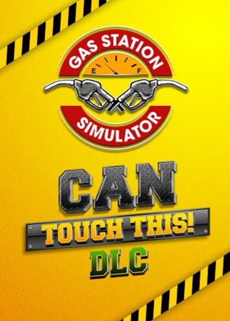 Gas Station Simulator: Can Touch This