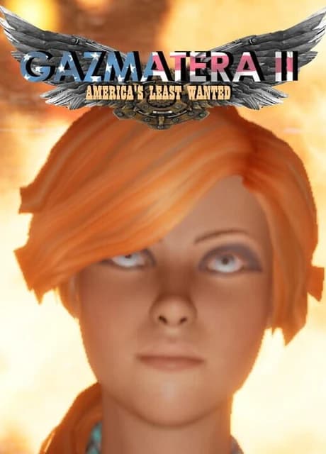 Gazmatera II: America's Least Wanted