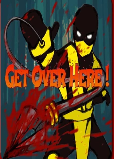 Get Over Here!