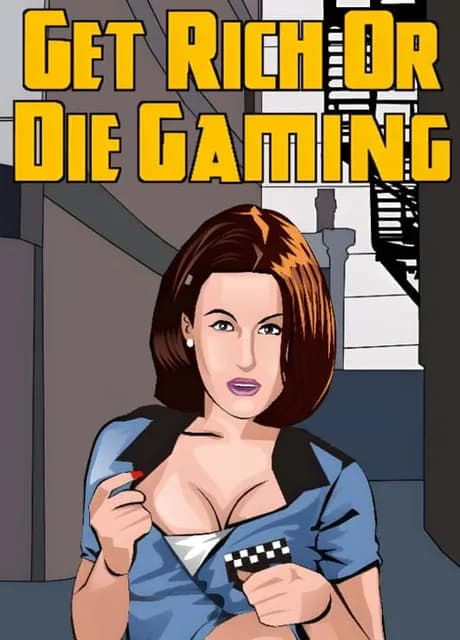 Get Rich or Die Gaming