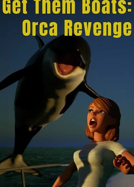 Get Them Boats: Orca Revenge