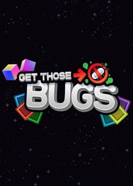 Get Those Bugs