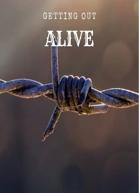 Getting out Alive