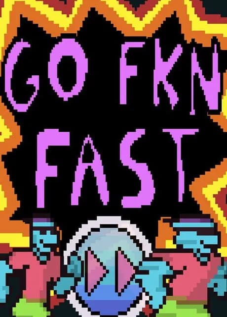 Go Fkn Fast