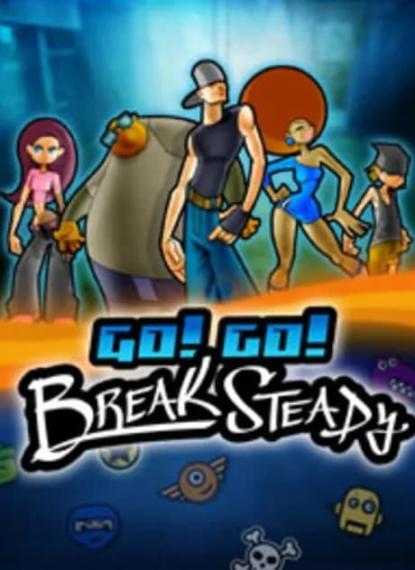 Go! Go! Break Steady