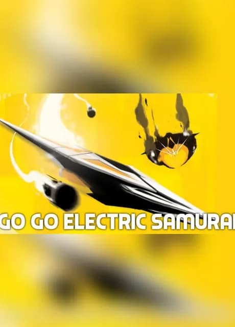 Go Go Electric Samurai