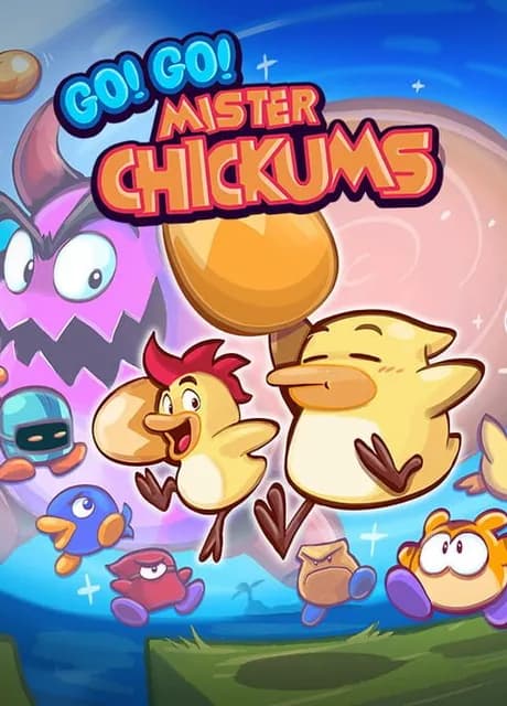 Go! Go! Mister Chickums