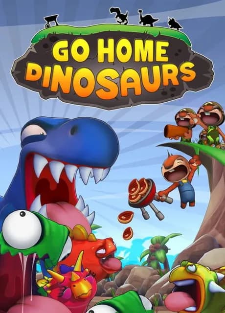 Go Home Dinosaurs!