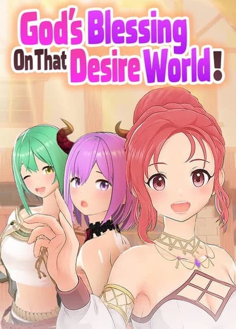 God’s Blessing on That Desire World!