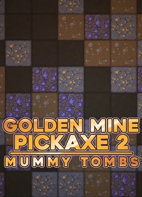 Golden Mine Pickaxe 2: Mummy Tombs