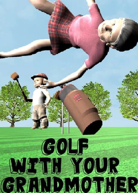Golf With Your Grandmother