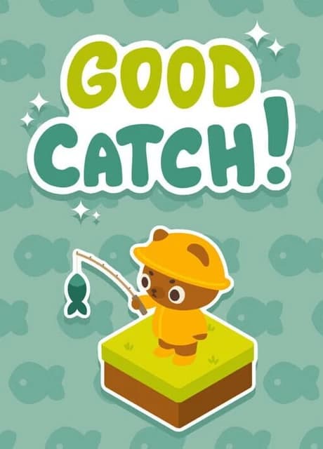 Good Catch!