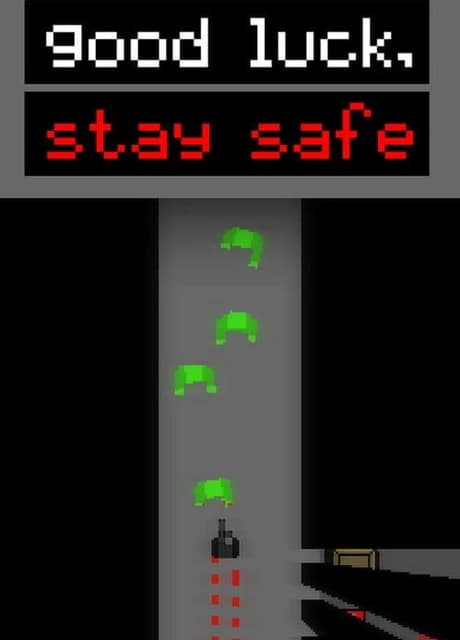 Good Luck, Stay Safe