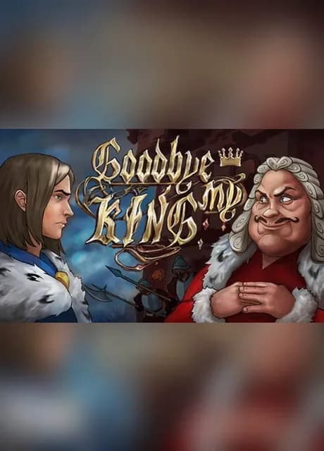 Goodbye My King