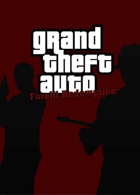Grand Theft Auto: Forelli Redemption