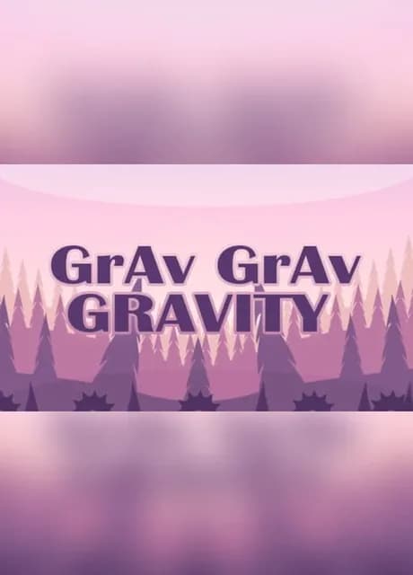 Grav Grav Gravity