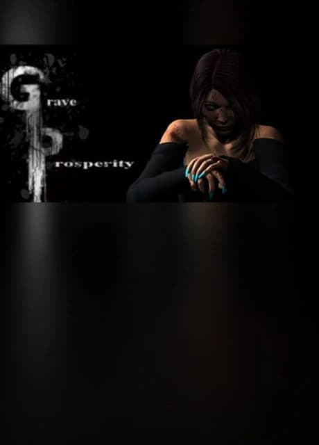 Grave Prosperity: Part 1