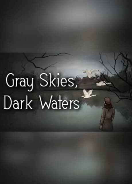 Gray Skies, Dark Waters